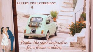 Read more about the article Puglia: the ideal destination for a dream wedding